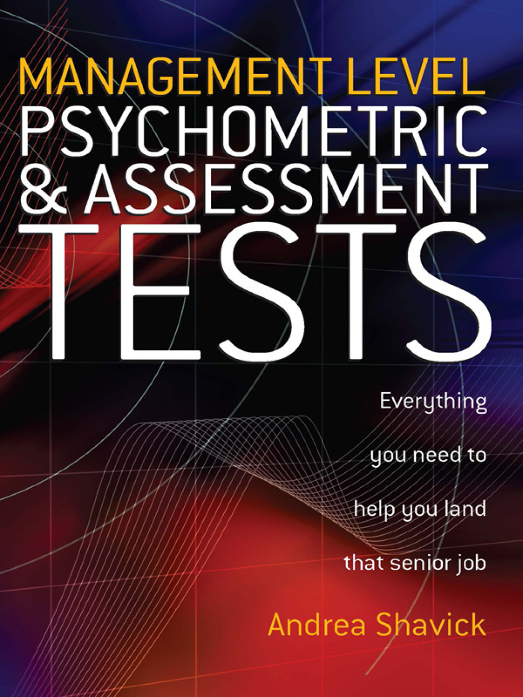 Management Level Psychometric and Assessment Tests Everything You Need to Help You Land That Senior Job - (PDF/EPUB Version)