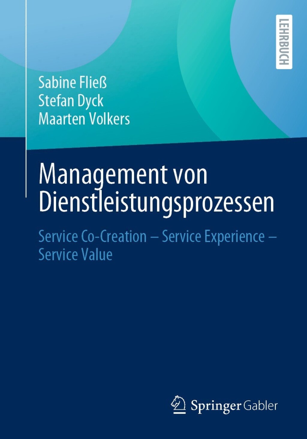 Management von Dienstleistungsprozessen Service Co-Creation â€“ Service Experience â€“ Service Value - (PDF/EPUB Version)