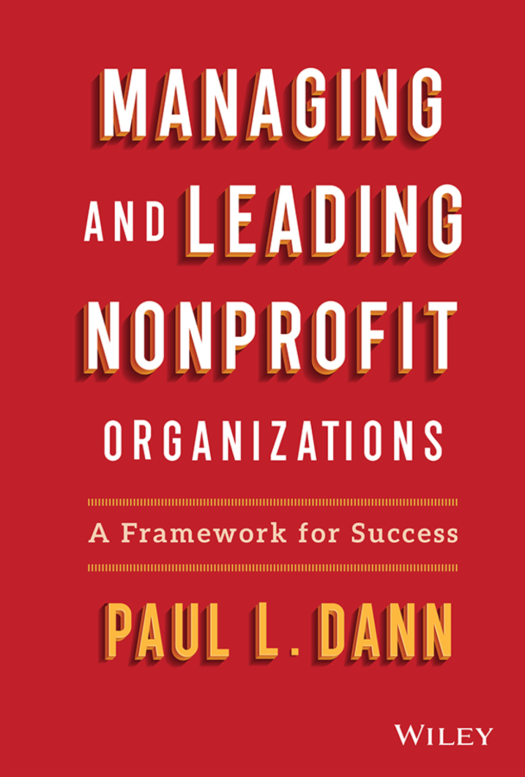 Managing and Leading Nonprofit Organizations A Framework For Success 1st Edition - (PDF/EPUB Version)