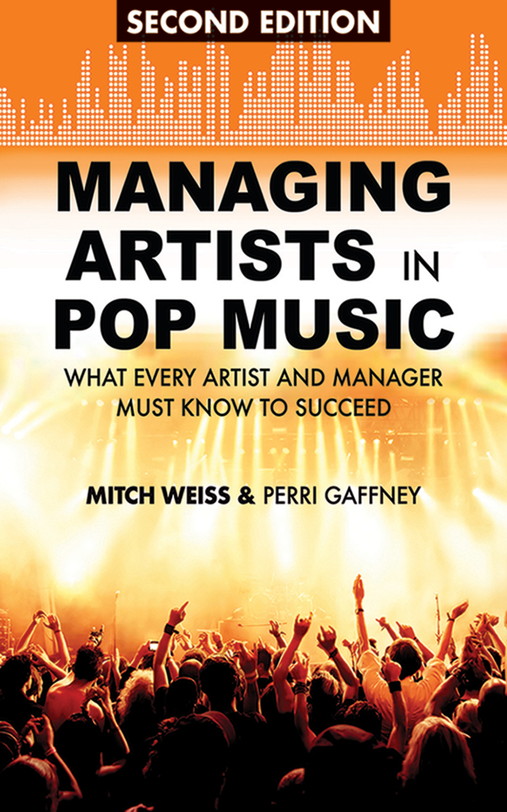 Managing Artists in Pop Music What Every Artist and Manager Must Know to Succeed - (PDF/EPUB Version)