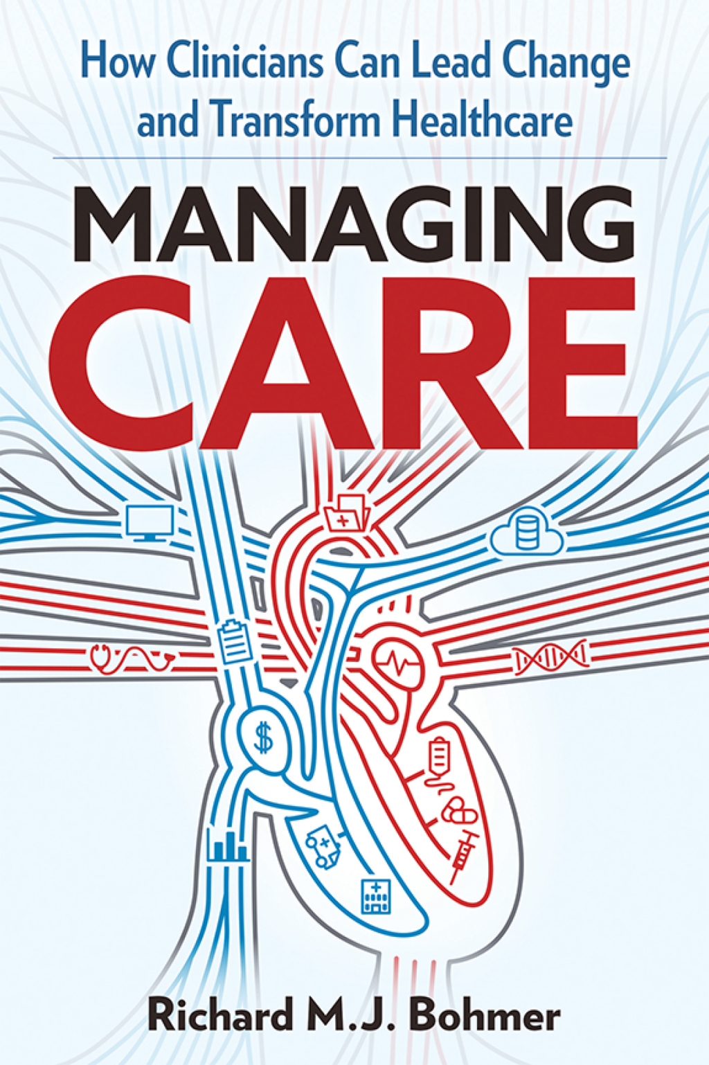 Managing Care How Clinicians Can Lead Change and Transform Healthcare 1st Edition - (PDF/EPUB Version)