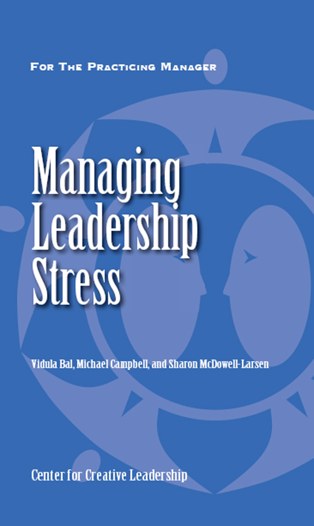 Managing Leadership Stress - (PDF/EPUB Version)