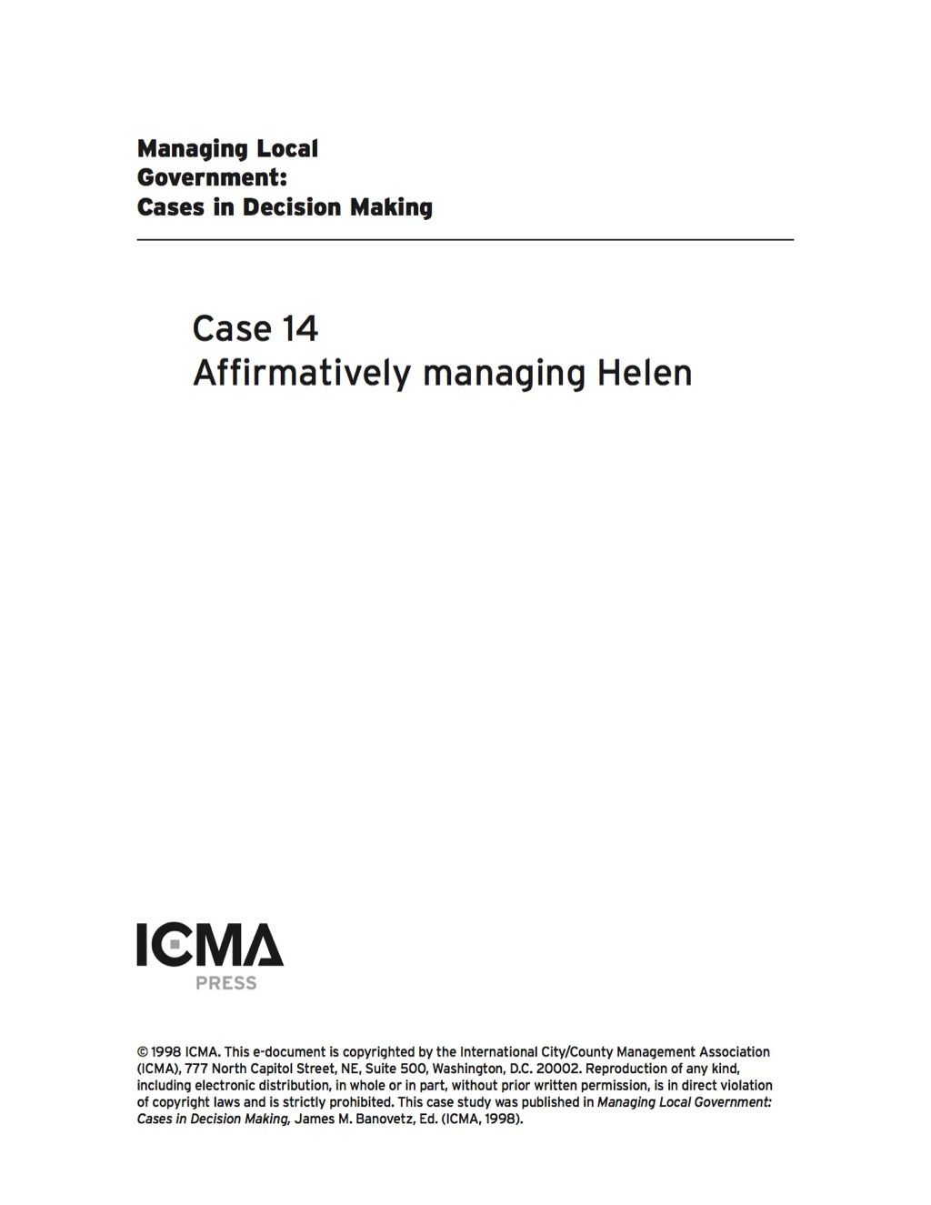 Managing Local Government: Cases in Decision Making: Affirmatively Managing Helen - (PDF/EPUB Version)