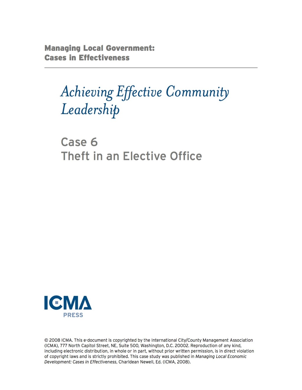 Managing Local Government: Cases in Effectiveness: Achieving Effective Community Leadership: Theft in an Elective Office - (PDF/EPUB Version)
