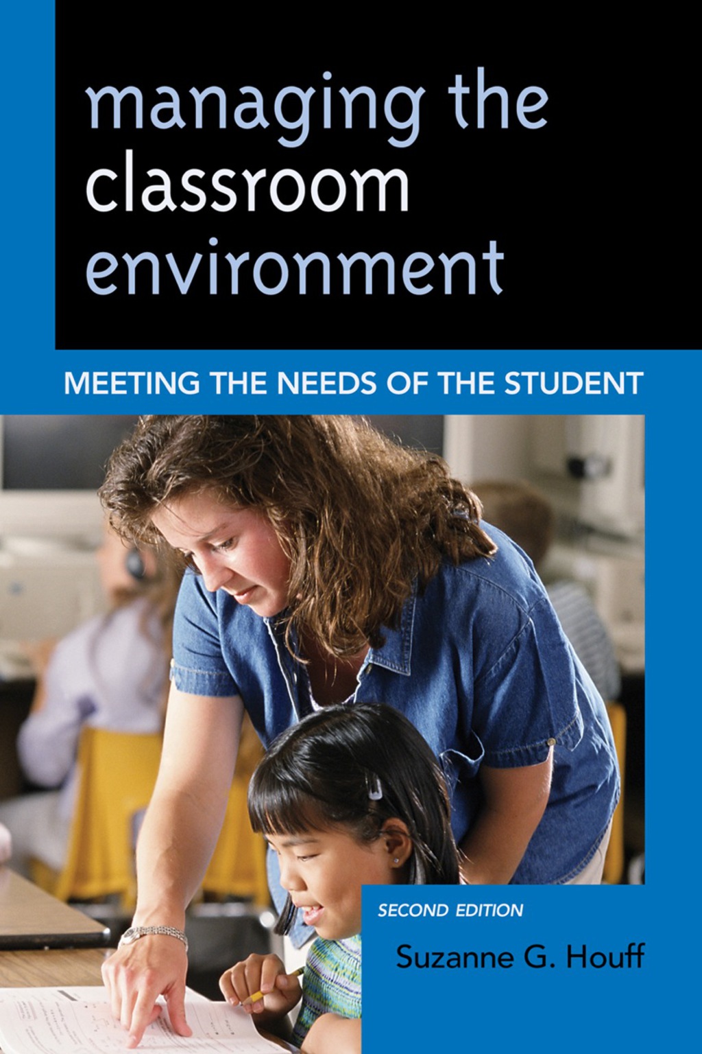 Managing the Classroom Environment Meeting the Needs of the Student 2nd Edition - (PDF/EPUB Version)