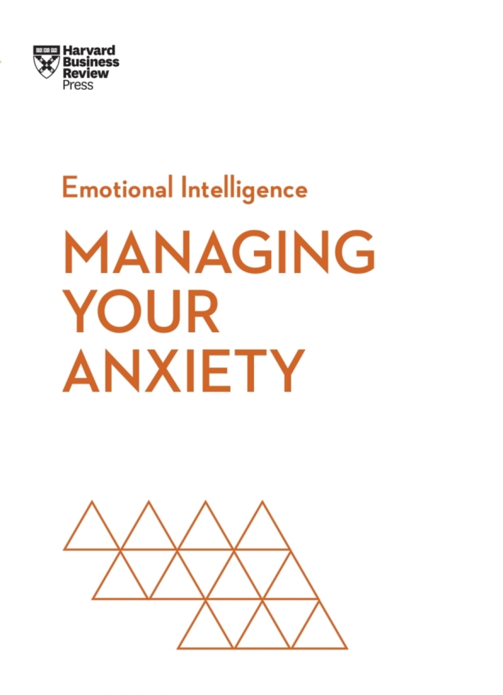 Managing Your Anxiety (HBR Emotional Intelligence Series) 1st Edition - (PDF/EPUB Version)