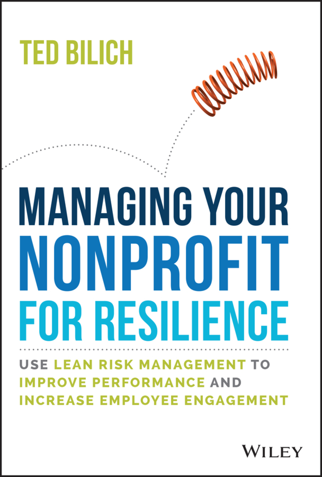 Managing Your Nonprofit for Resilience Use Lean Risk Management to Improve Performance and Increase Employee Engagement 1st Edition - (PDF/EPUB Version)