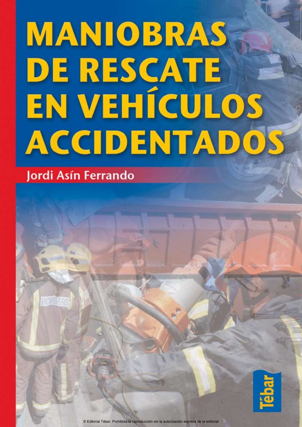 Maniobras de rescate en vehÃ­culos accidentados 1st Edition - (PDF/EPUB Version)