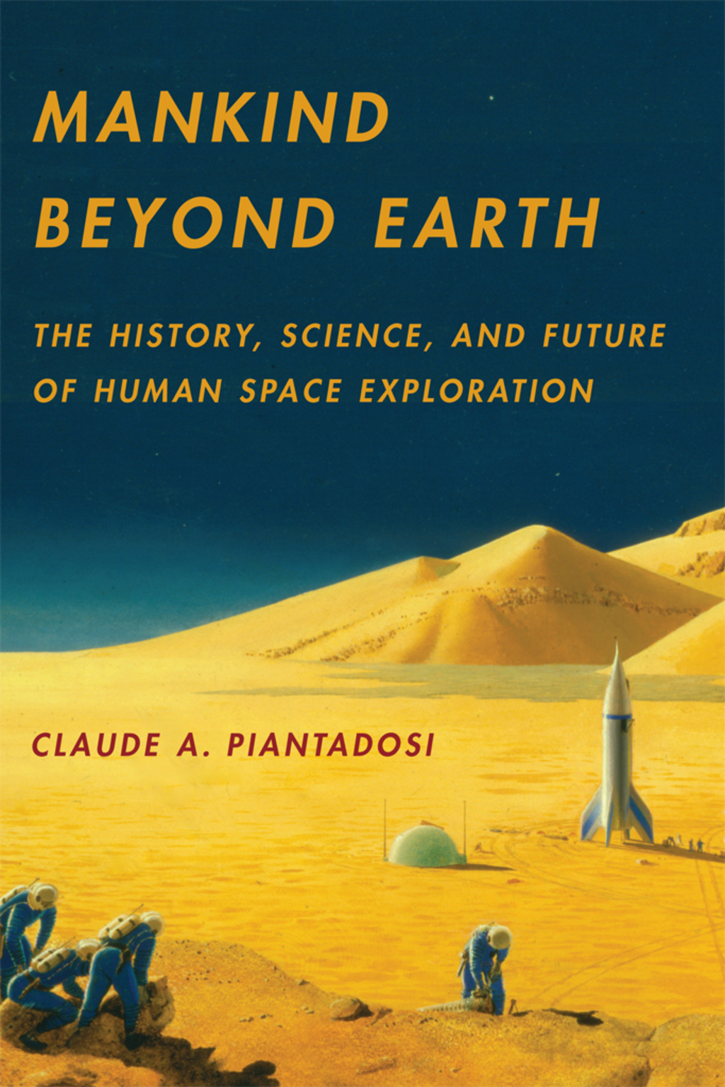 Mankind Beyond Earth The History, Science, and Future of Human Space Exploration - (PDF/EPUB Version)