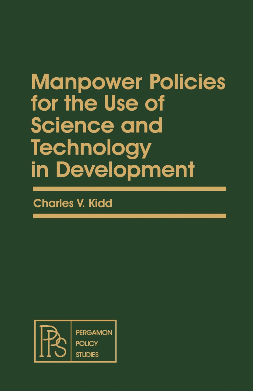 Manpower Policies for the Use of Science and Technology in Development Pergamon Policy Studies on Socio-Economic Development - (PDF/EPUB Version)