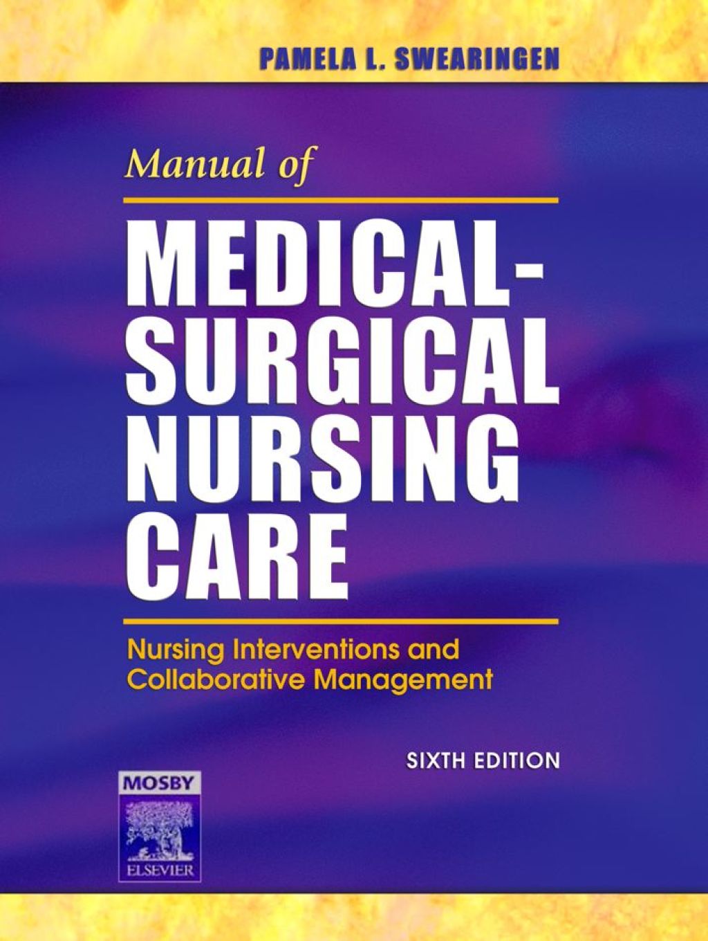 Manual of Medical-Surgical Nursing Care: Nursing Interventions and Collaborative Management 6th Edition - (PDF/EPUB Version)