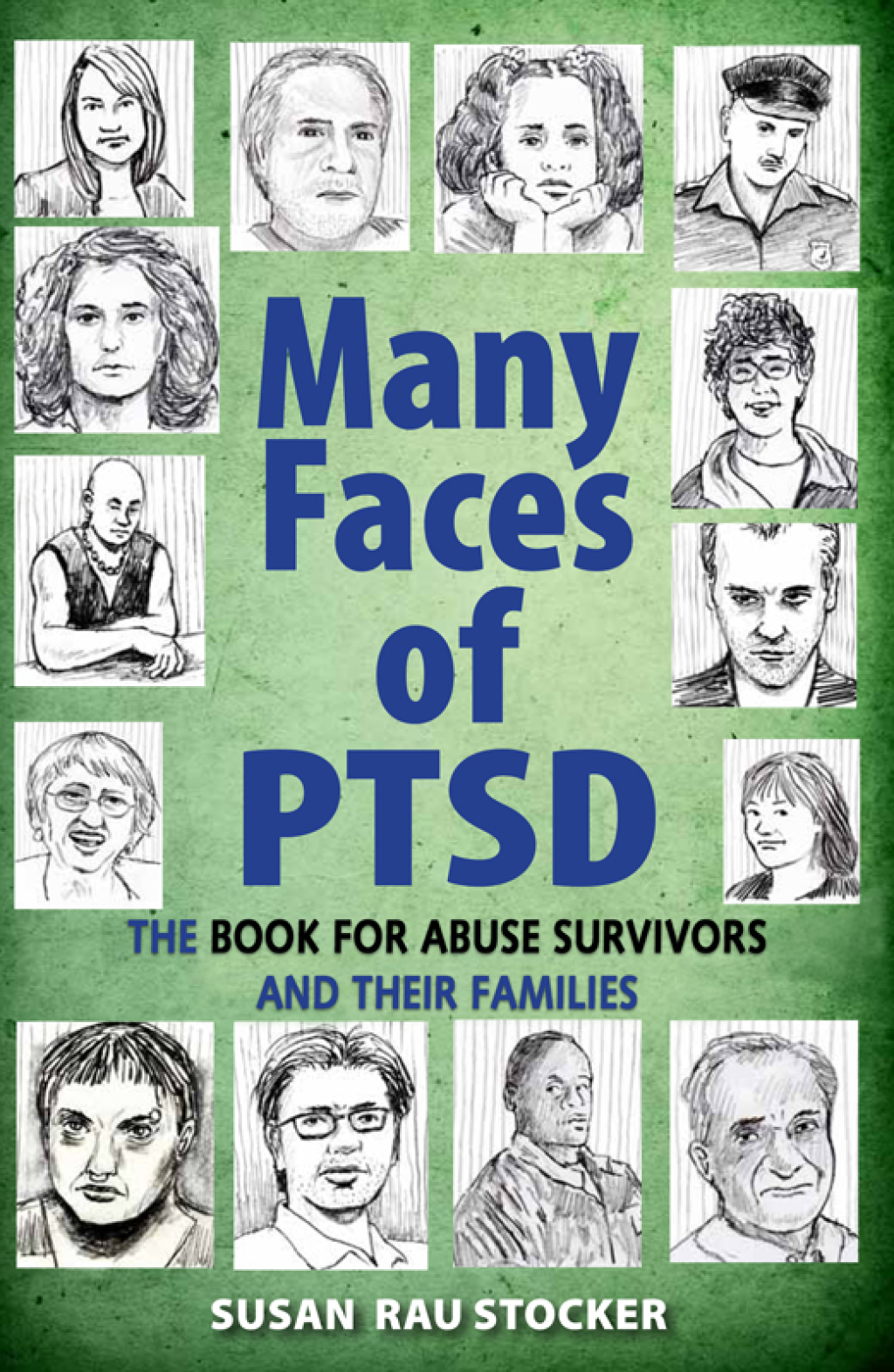 Many Faces of PTSD Does Post Traumatic Stress Disorder Have a Grip On Your Life? - (PDF/EPUB Version)