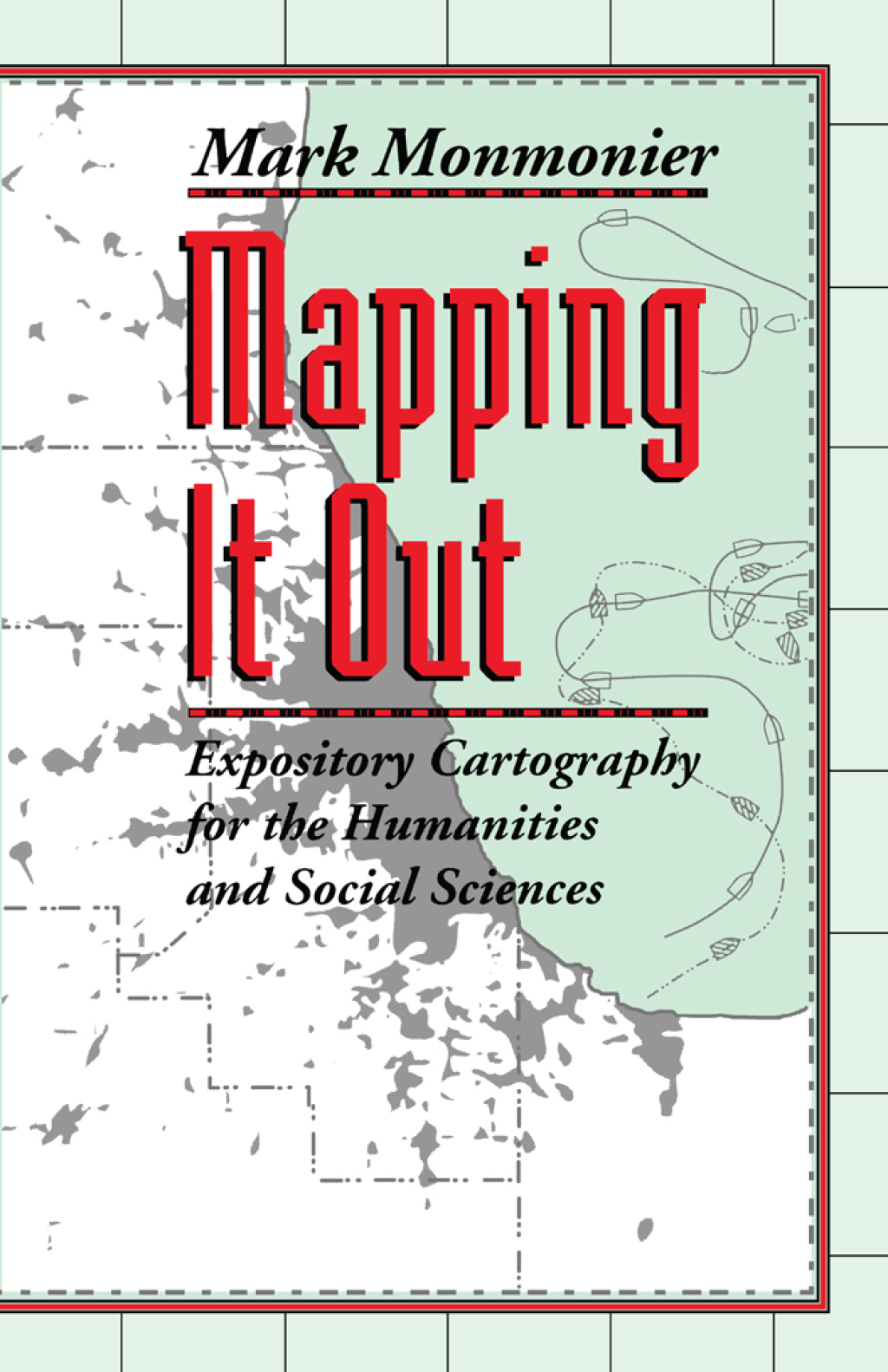 Mapping It Out Expository Cartography for the Humanities and Social Sciences 1st Edition - (PDF/EPUB Version)