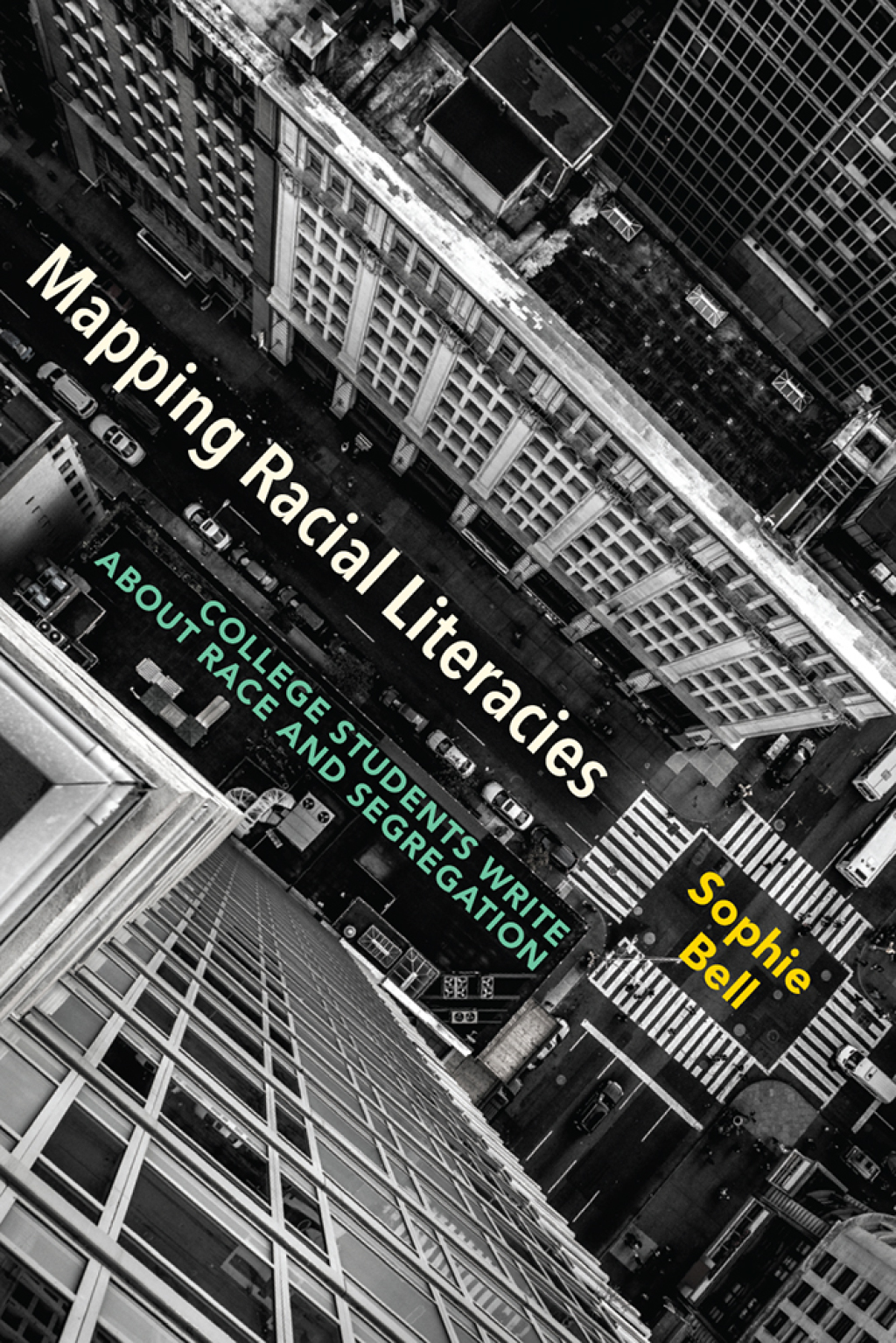 Mapping Racial Literacies College Students Write about Race and Segregation - (PDF/EPUB Version)