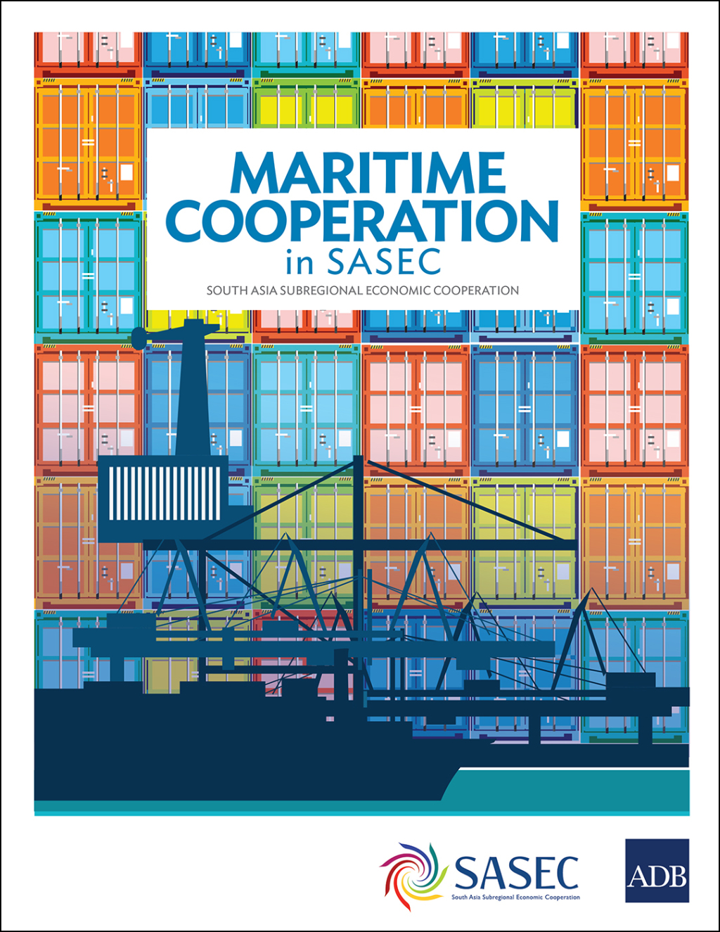 Maritime Cooperation in SASEC South Asia Subregional Economic Cooperation - (PDF/EPUB Version)