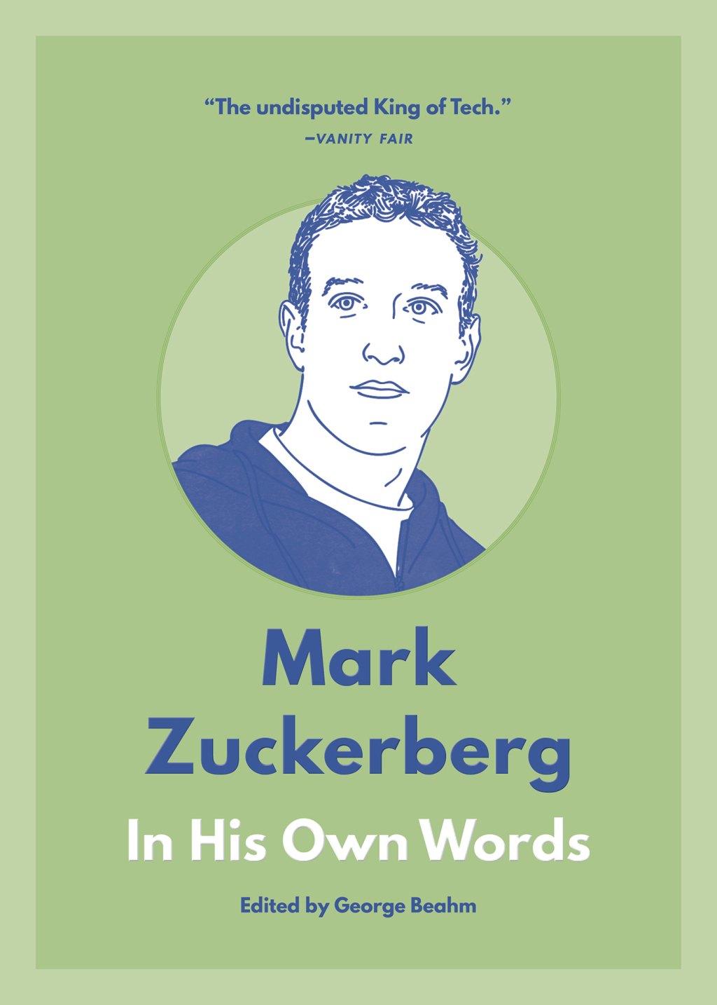 Mark Zuckerberg: In His Own Words - (PDF/EPUB Version)