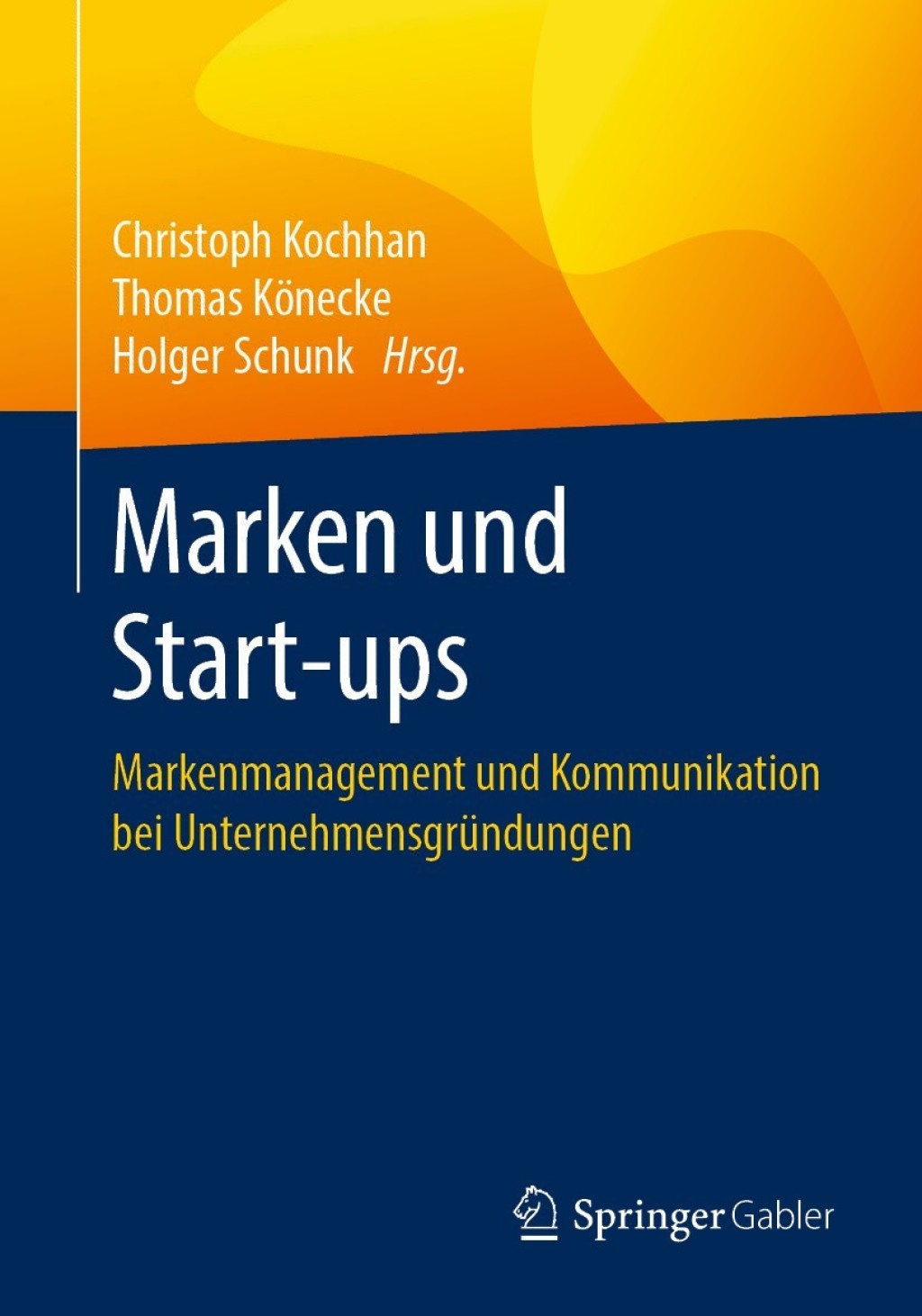 Marken und Start-ups Markenmanagement und Kommunikation bei UnternehmensgrÃ¼ndungen - (PDF/EPUB Version)