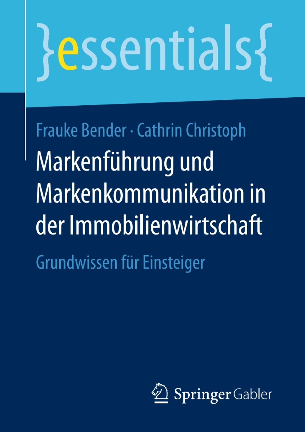 MarkenfÃ¼hrung und Markenkommunikation in der Immobilienwirtschaft Grundwissen fÃ¼r Einsteiger - (PDF/EPUB Version)
