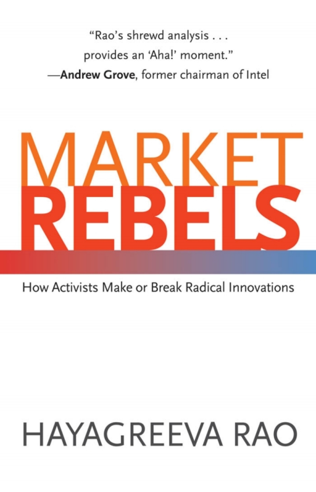Market Rebels How Activists Make or Break Radical Innovations - (PDF/EPUB Version)