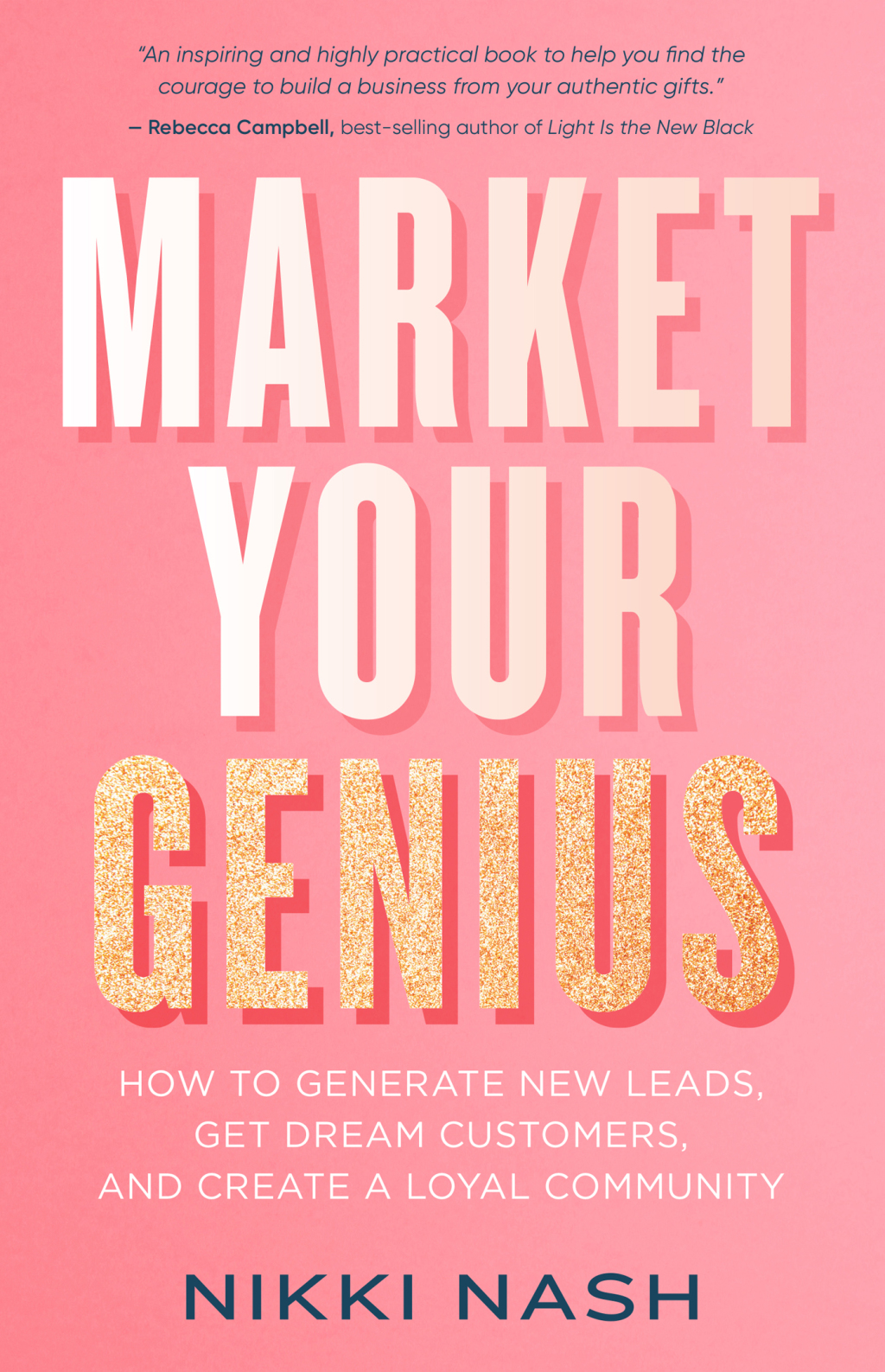 Market Your Genius How to Generate New Leads, Get Dream Customers, and Create a Loyal Community - (PDF/EPUB Version)