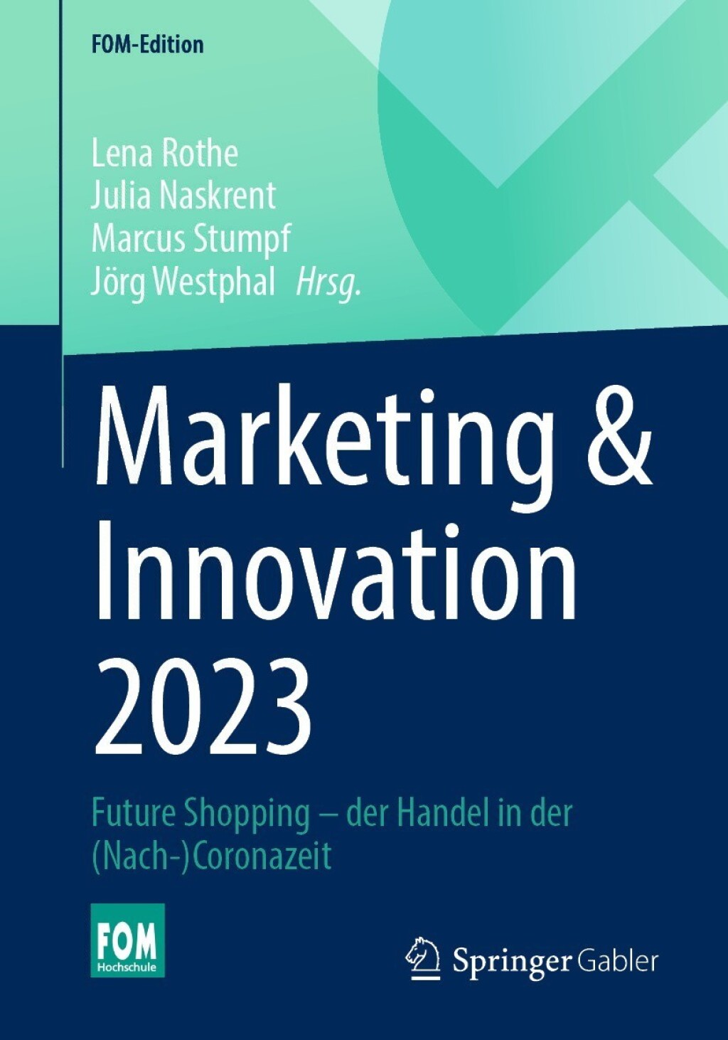 Marketing & Innovation 2023 Future Shopping â€“ der Handel in der (Nach-)Coronazeit - (PDF/EPUB Version)