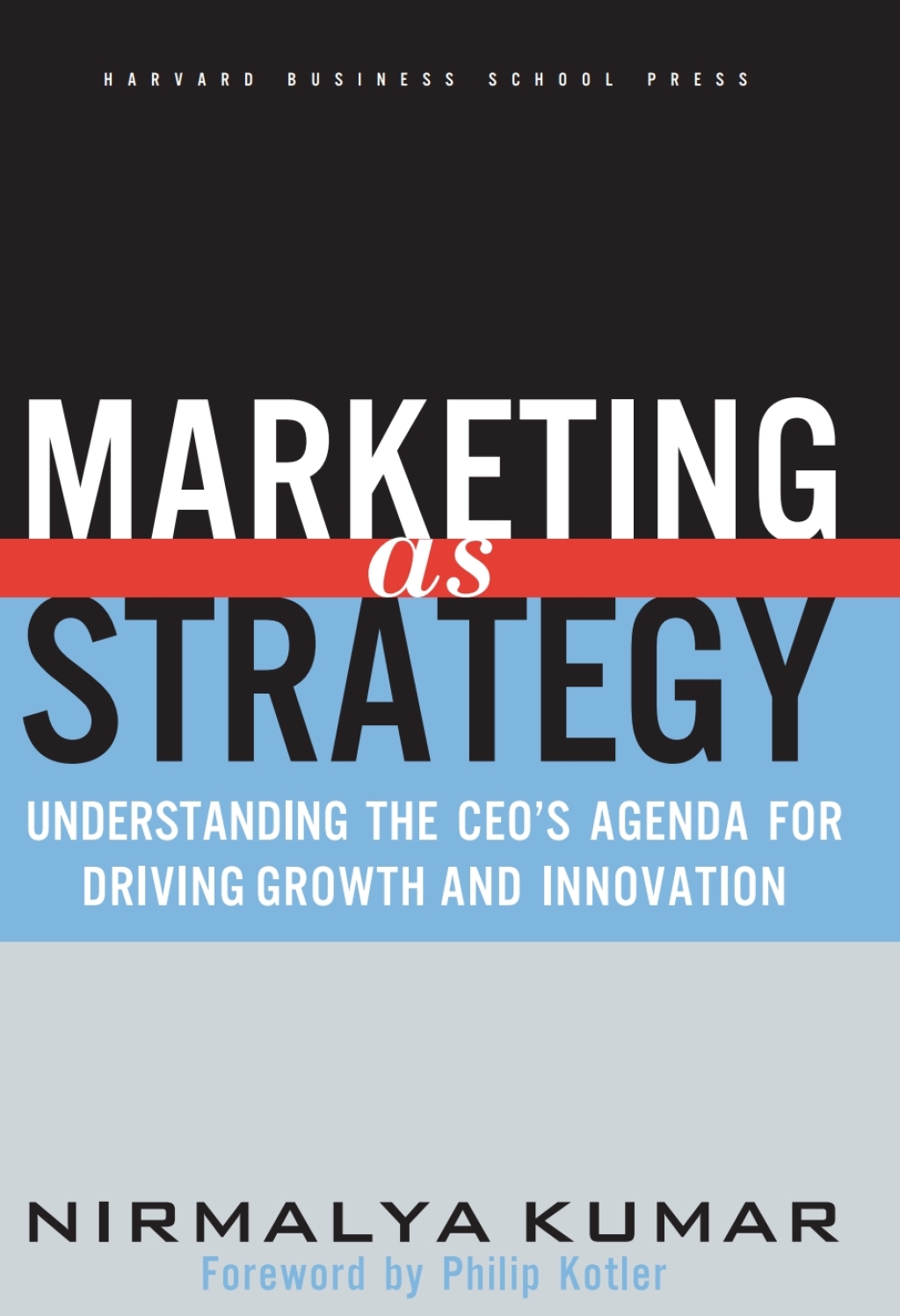 Marketing As Strategy Understanding the CEO's Agenda for Driving Growth and Innovation - (PDF/EPUB Version)