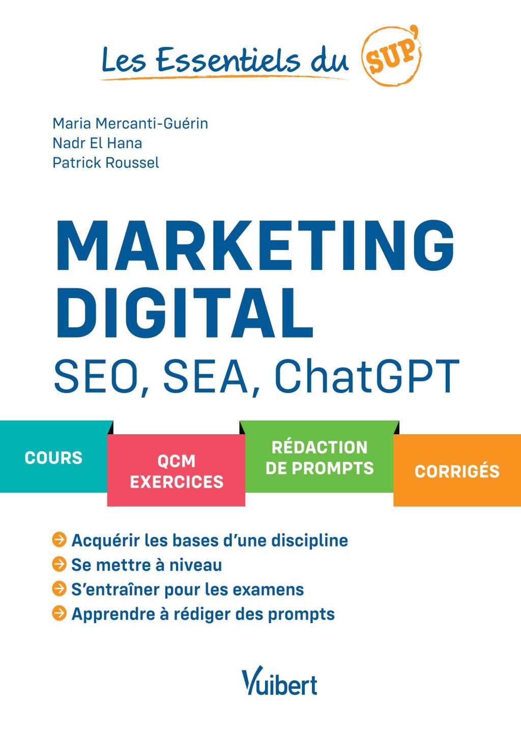 Marketing digital, SEO, SEA et ChatGPT Cours - QCM - Exercices - RÃ©daction de prompts - CorrigÃ©s 1st Edition - (PDF/EPUB Version)