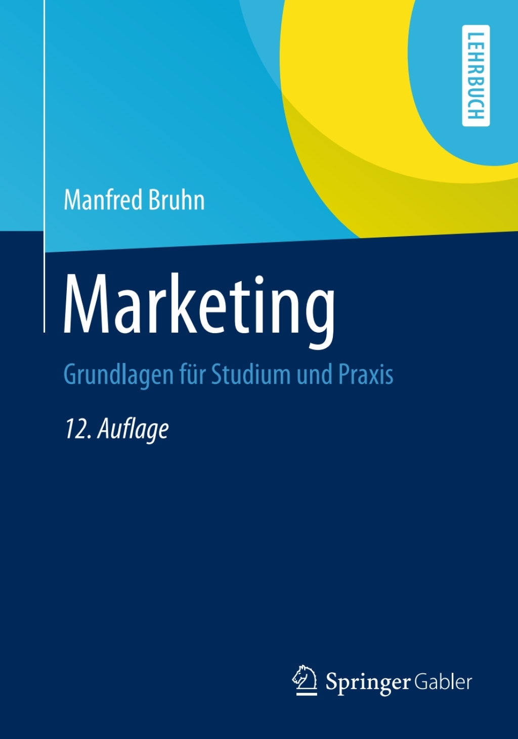 Marketing Grundlagen fÃ¼r Studium und Praxis 12th Edition - (PDF/EPUB Version)