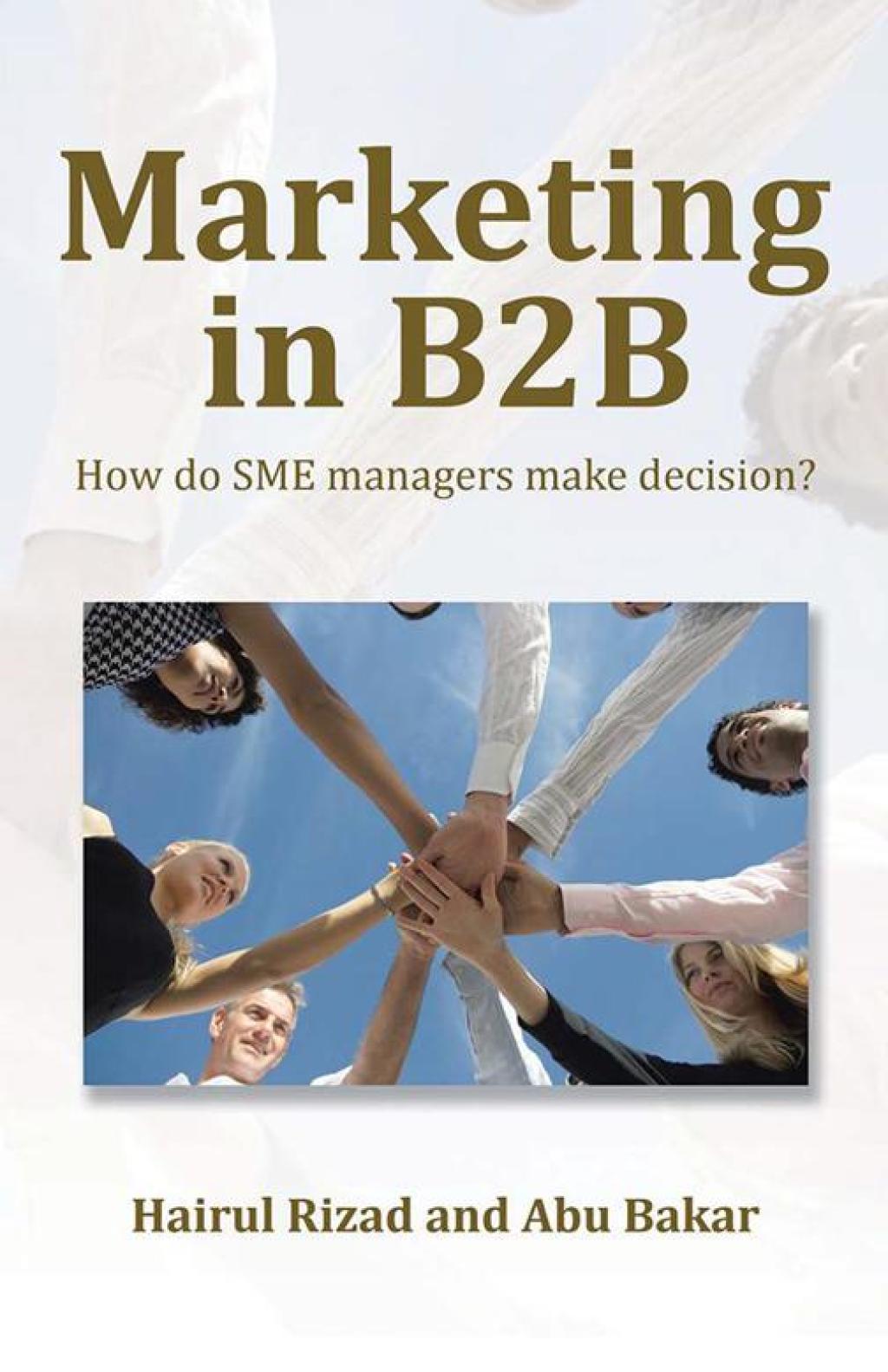Marketing in B2b How Do Sme Managers Make Decision? - (PDF/EPUB Version)