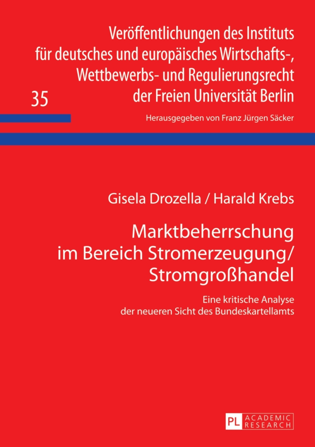 Marktbeherrschung im Bereich Stromerzeugung/StromgroÃŸhandel Eine kritische Analyse der neueren Sicht des Bundeskartellamts 1st Edition - (PDF/EPUB Version)
