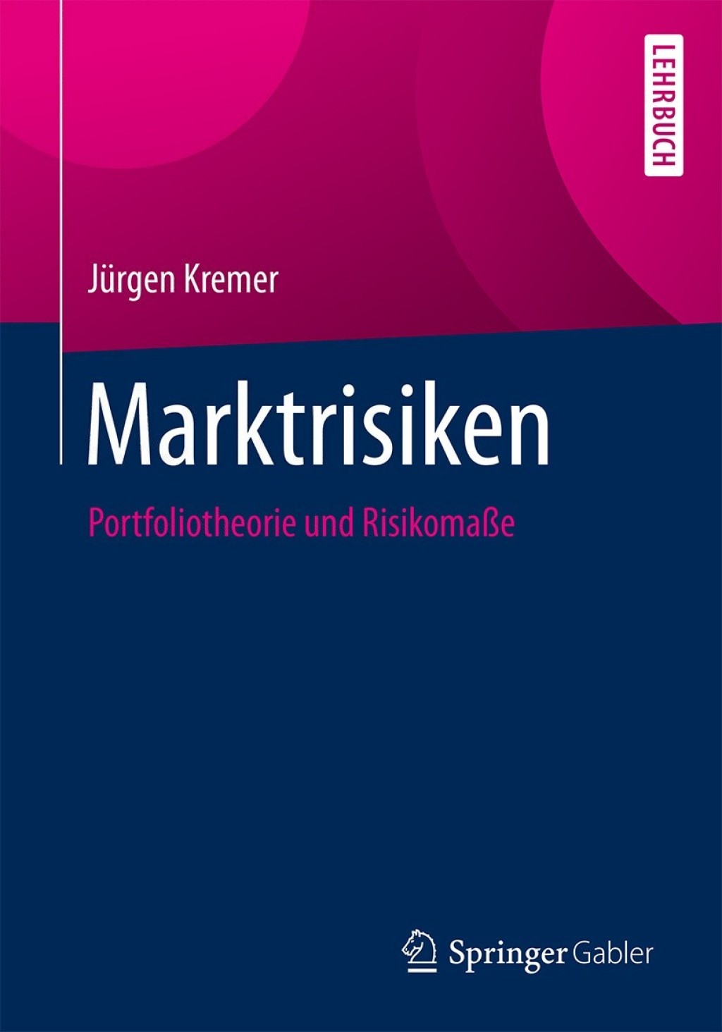 Marktrisiken Portfoliotheorie und RisikomaÃŸe - (PDF/EPUB Version)