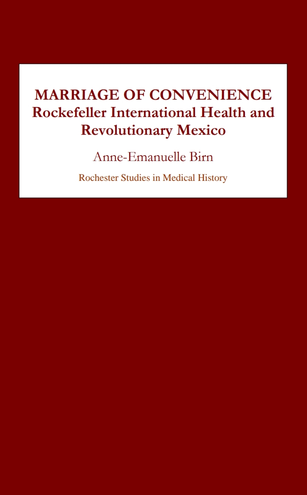 Marriage of Convenience Rockefeller International Health and Revolutionary Mexico 1st Edition - (PDF/EPUB Version)