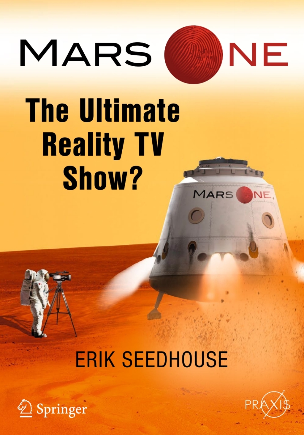 Mars One The Ultimate Reality TV Show? - (PDF/EPUB Version)