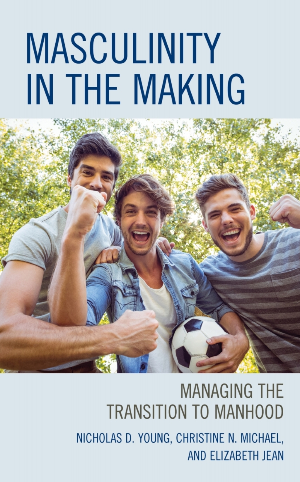 Masculinity in the Making Managing the Transition to Manhood - (PDF/EPUB Version)