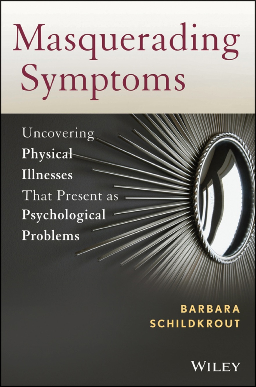 Masquerading Symptoms: Uncovering Physical Illnesses That Present as Psychological Problems 1st Edition â€“ PDF/EPUB Version Downloadable