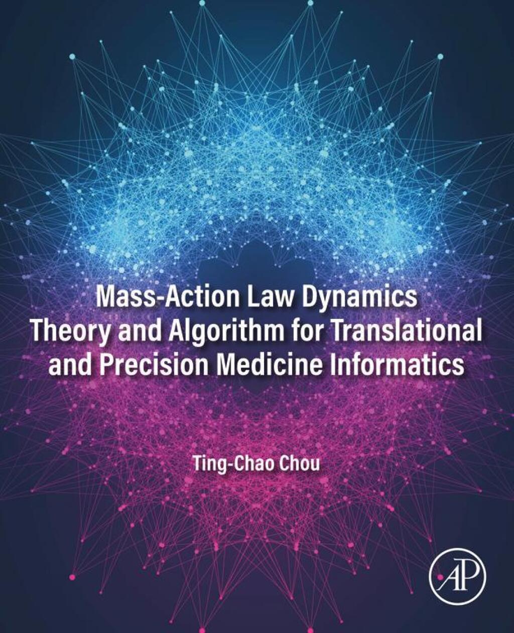 Mass-Action Law Dynamics Theory and Algorithm for Translational and Precision Medicine Informatics 1st Edition â€“ PDF/EPUB Version Downloadable