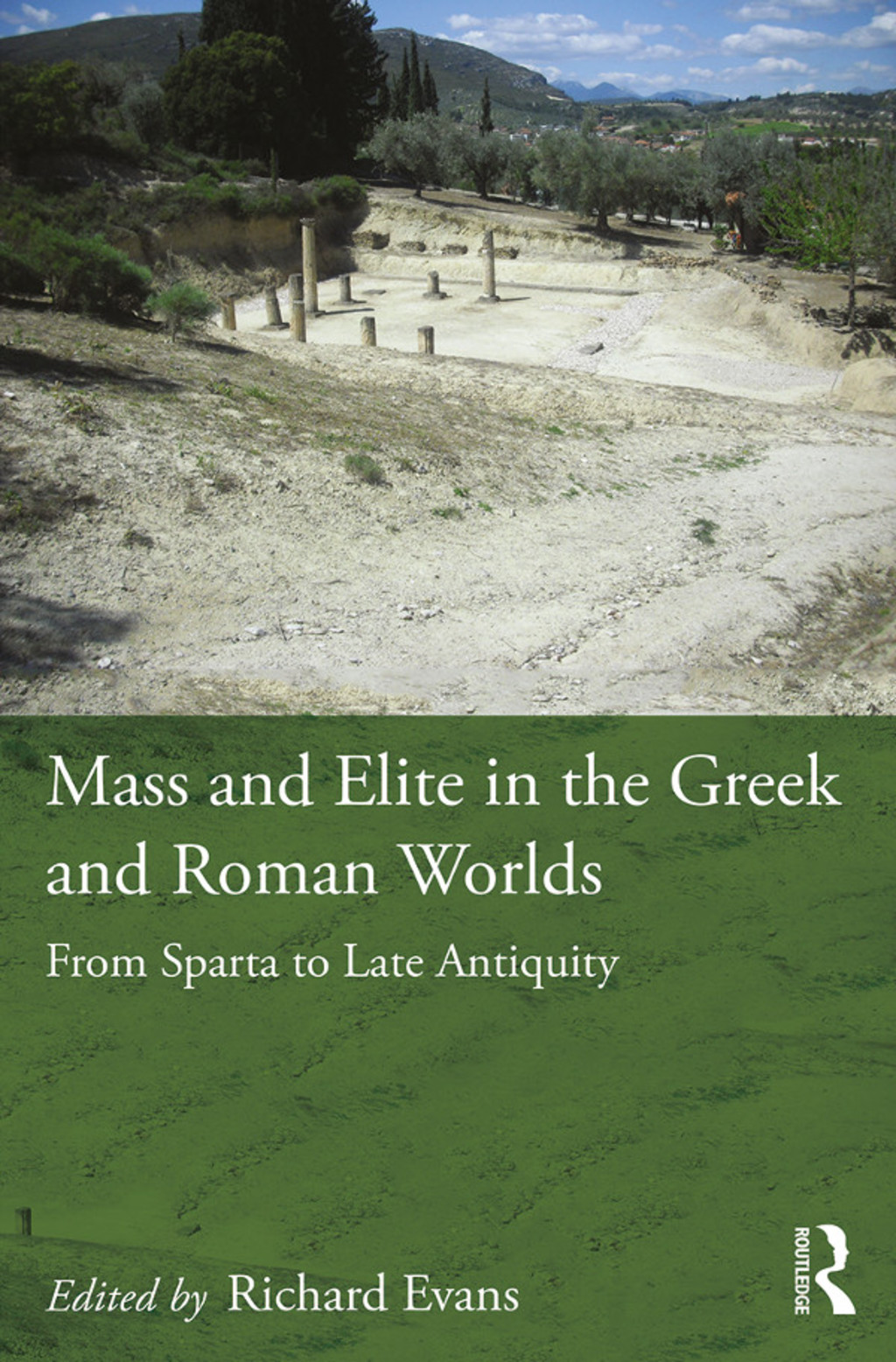 Mass and Elite in the Greek and Roman Worlds From Sparta to Late Antiquity 1st Edition â€“ PDF/EPUB Version Downloadable