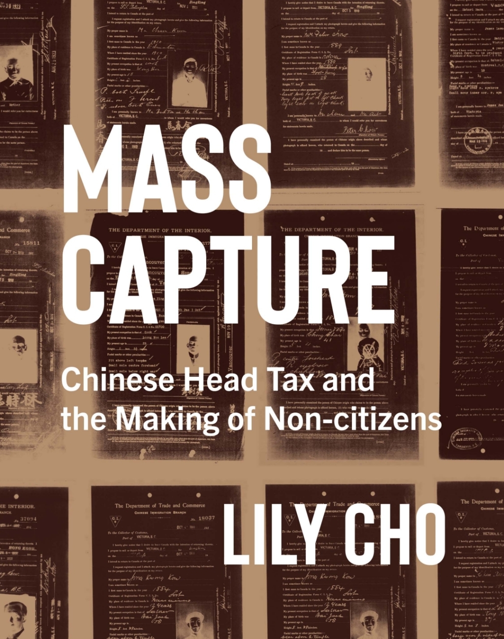 Mass Capture Chinese Head Tax and the Making of Non-Citizens  â€“ PDF/EPUB Version Downloadable