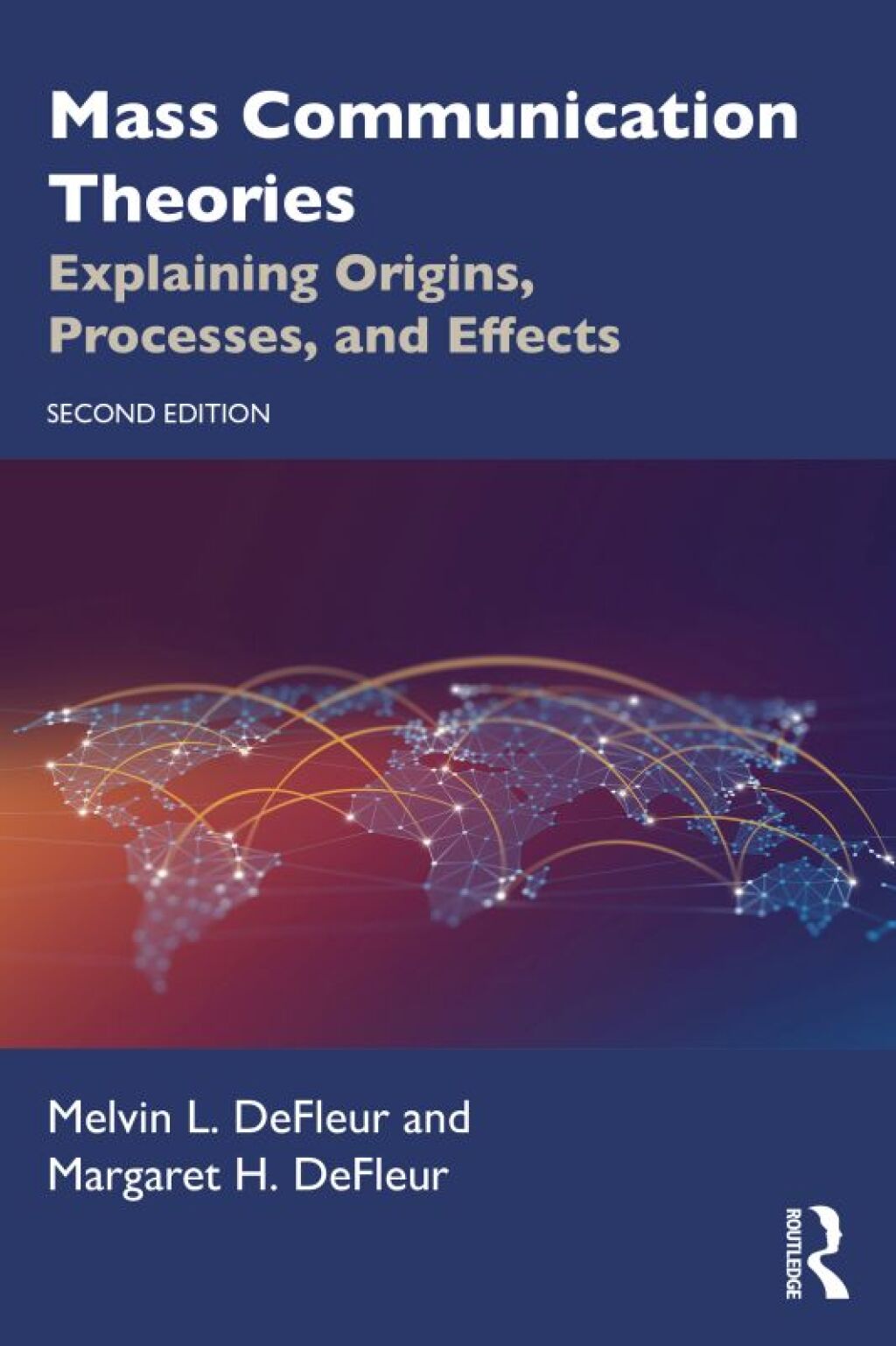 Mass Communication Theories Explaining Origins, Processes, and Effects 2nd Edition â€“ PDF/EPUB Version Downloadable