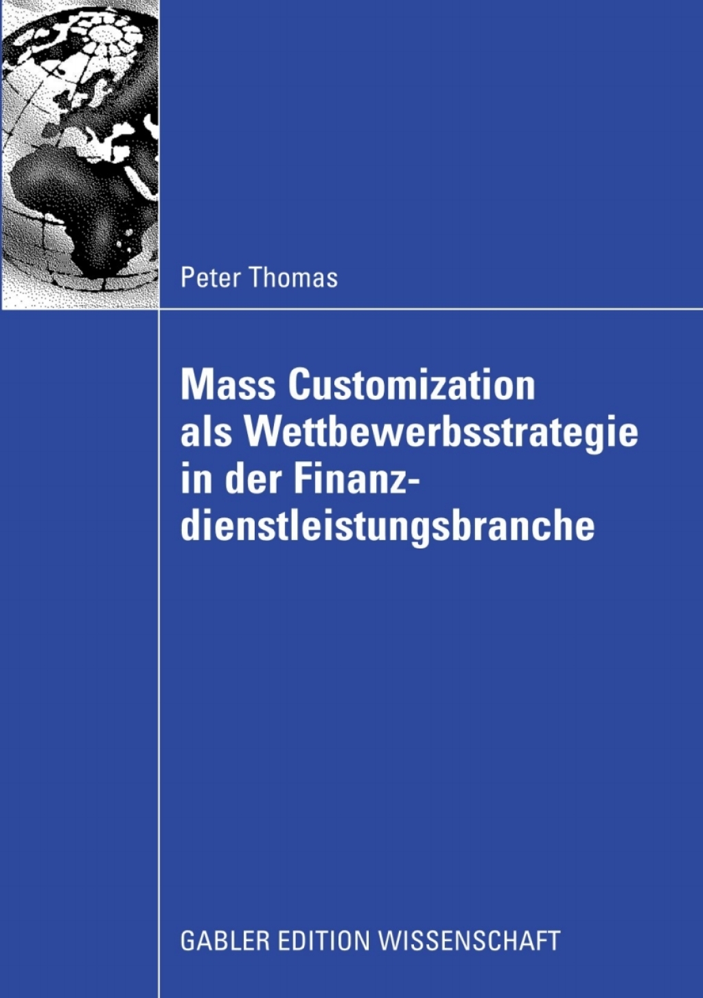 Mass Customization als Wettbewerbsstrategie in der Finanzdienstleistungsbranche  â€“ PDF/EPUB Version Downloadable