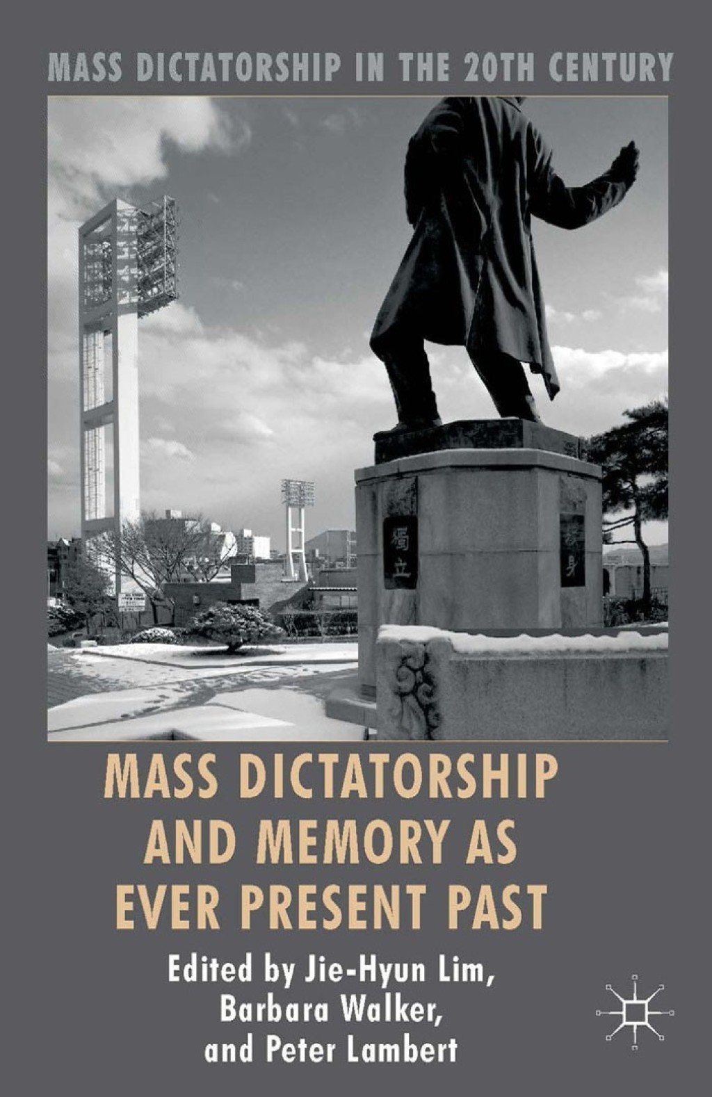 Mass Dictatorship and Memory as Ever Present Past  â€“ PDF/EPUB Version Downloadable