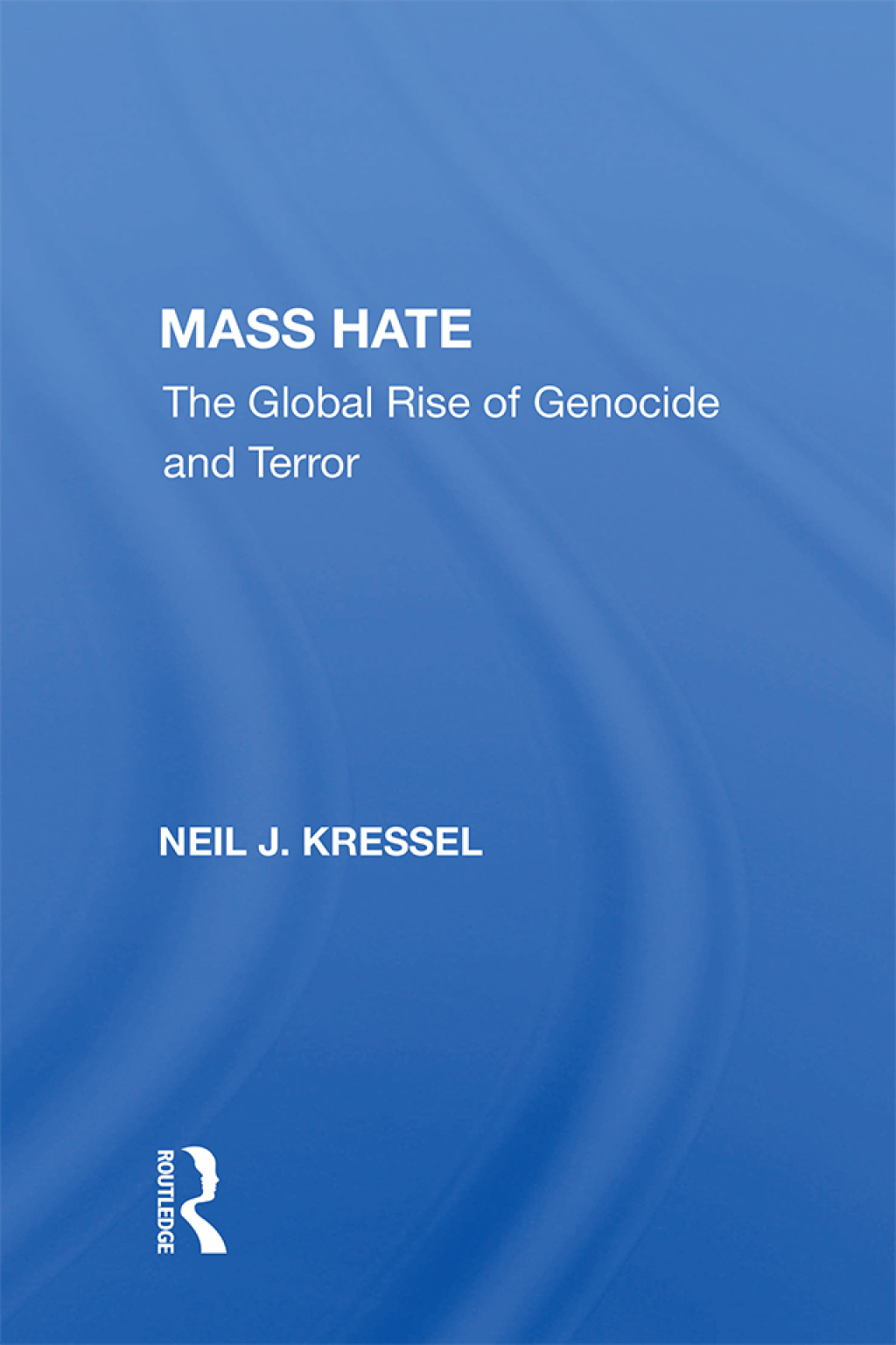 Mass Hate The Global Rise of Genocide and Terror 1st Edition â€“ PDF/EPUB Version Downloadable