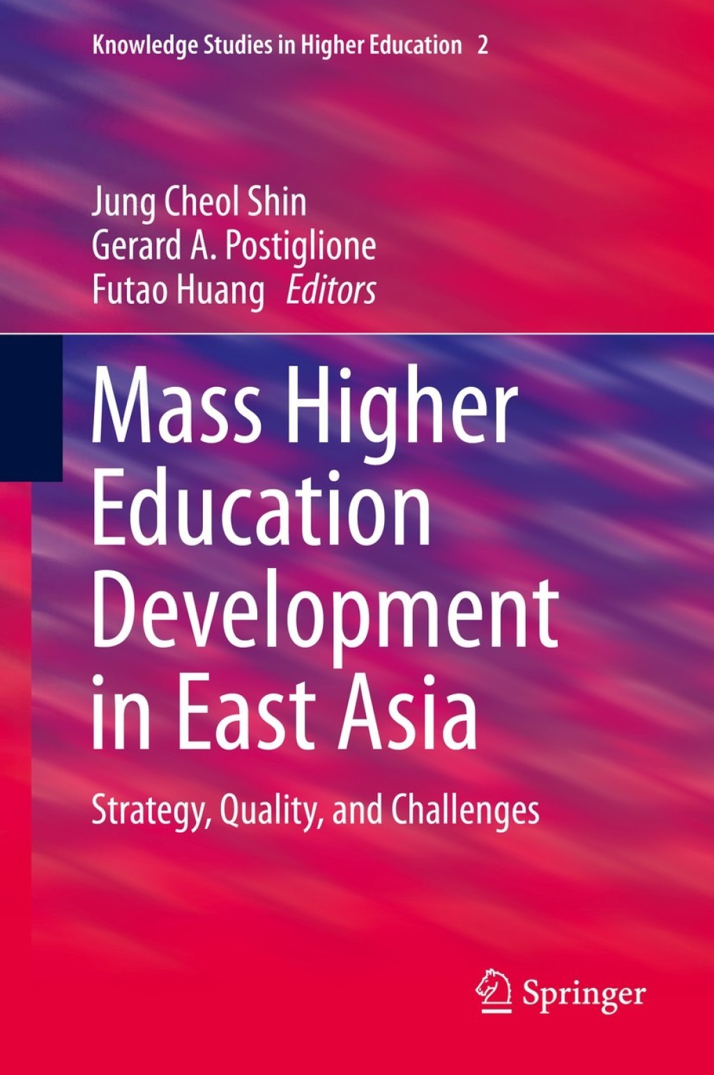 Mass Higher Education Development in East Asia Strategy, Quality, and Challenges  â€“ PDF/EPUB Version Downloadable