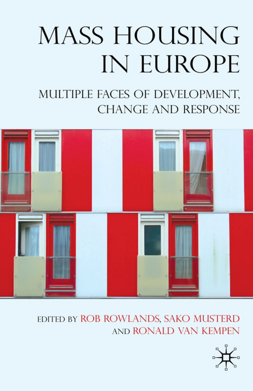 Mass Housing in Europe Multiple Faces of Development, Change and Response  â€“ PDF/EPUB Version Downloadable