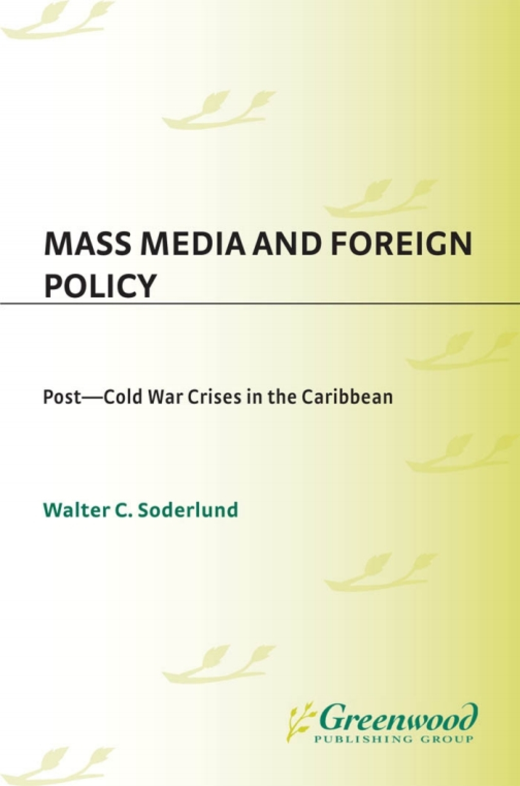 Mass Media and Foreign Policy Post-Cold War Crises in the Caribbean 1st Edition â€“ PDF/EPUB Version Downloadable