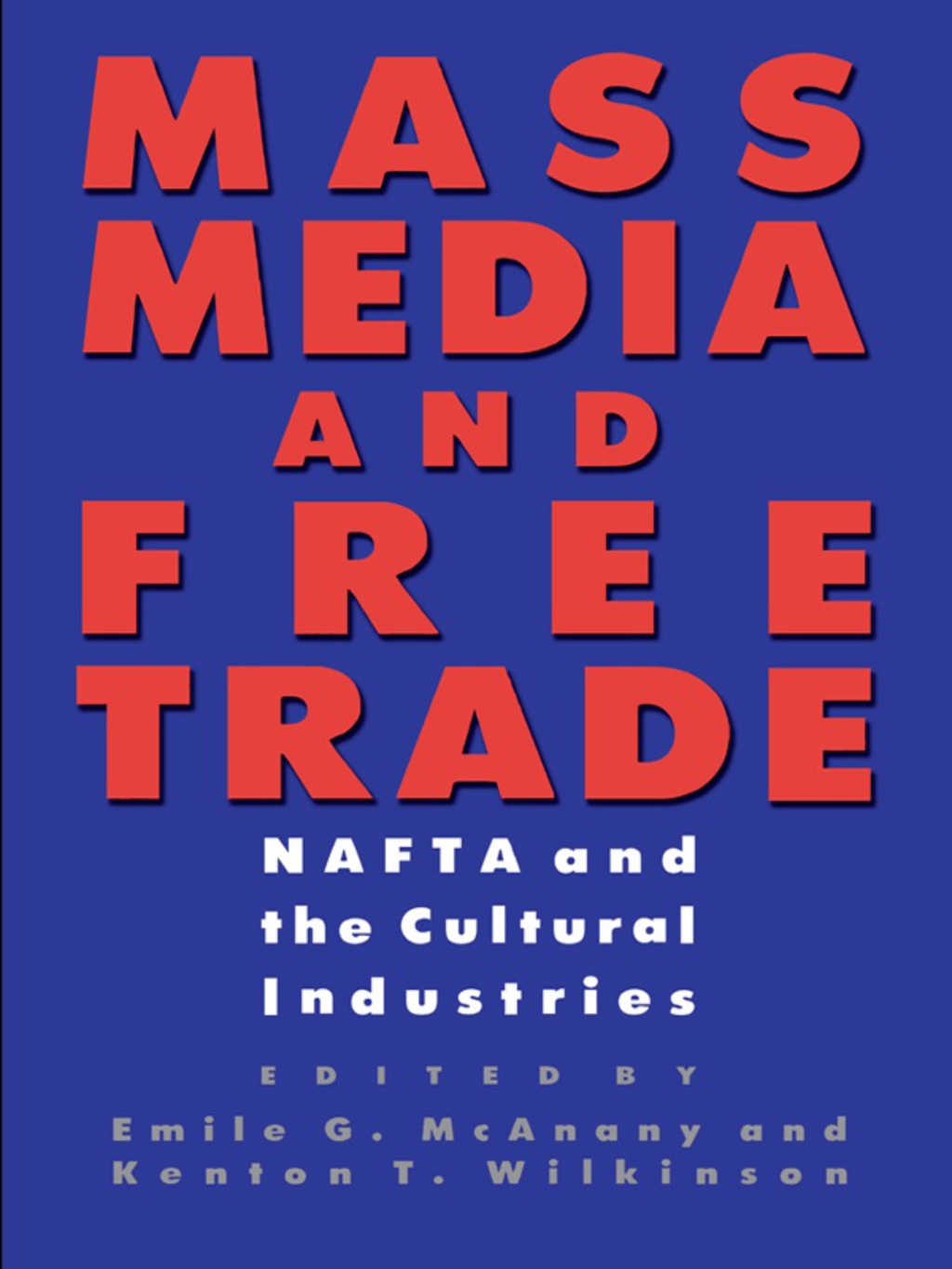 Mass Media and Free Trade  â€“ PDF/EPUB Version Downloadable