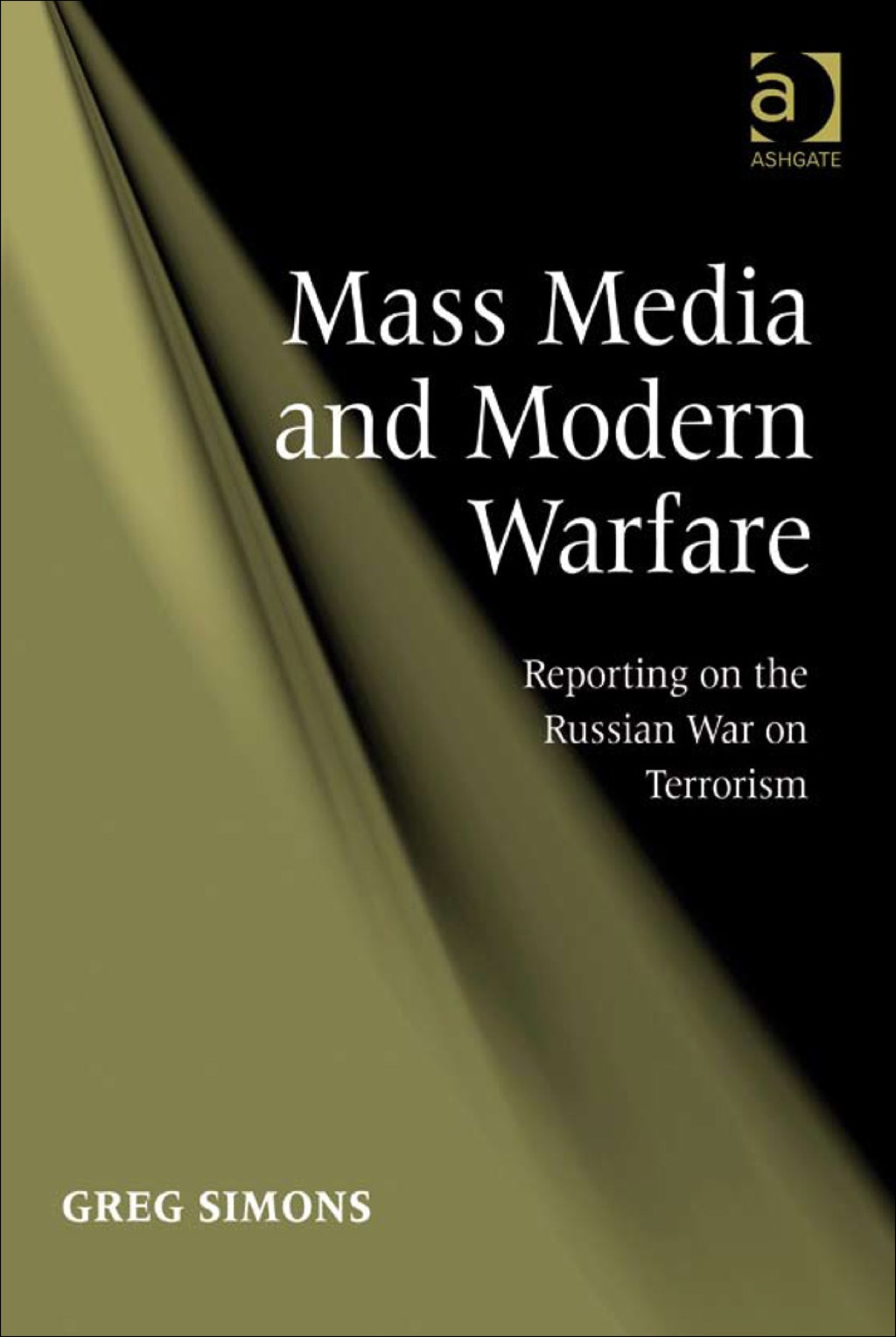 Mass Media and Modern Warfare: Reporting on the Russian War on Terrorism  â€“ PDF/EPUB Version Downloadable