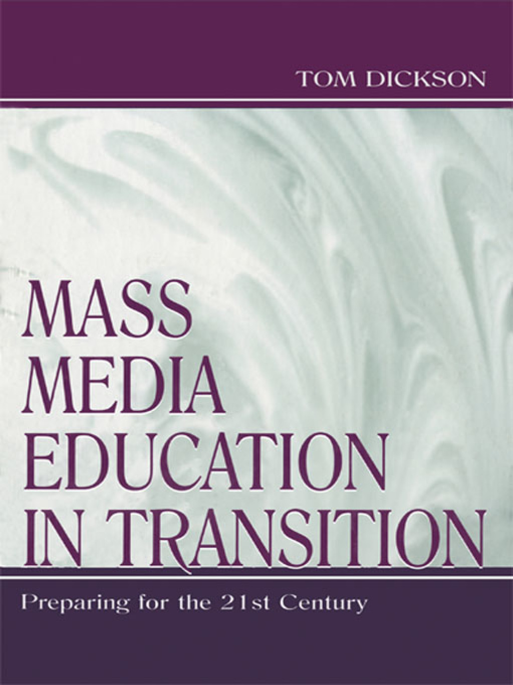 Mass Media Education in Transition Preparing for the 21st Century 1st Edition â€“ PDF/EPUB Version Downloadable