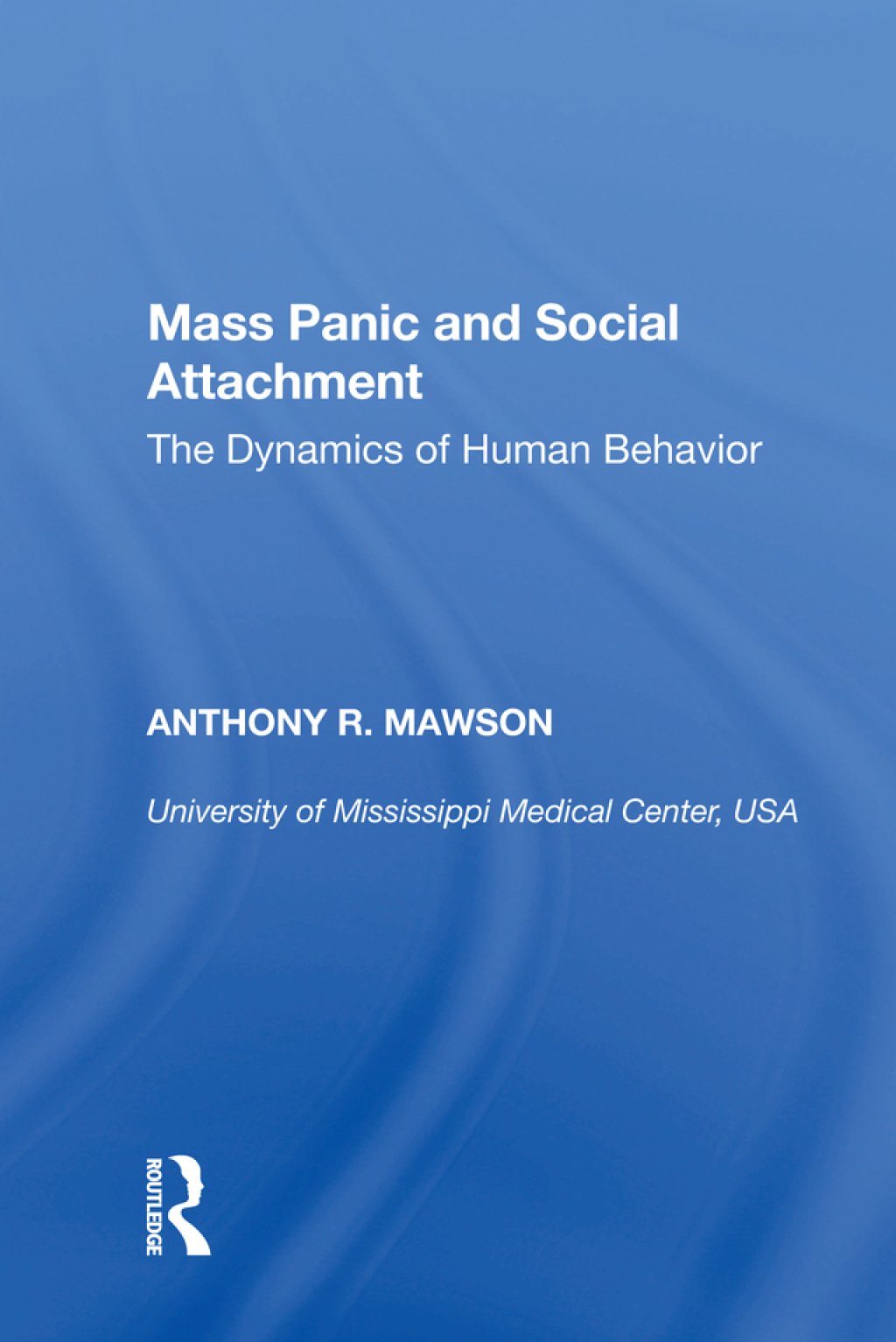 Mass Panic and Social Attachment The Dynamics of Human Behavior 1st Edition â€“ PDF/EPUB Version Downloadable