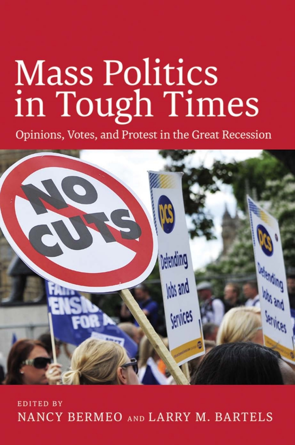 Mass Politics in Tough Times Opinions, Votes, and Protest in the Great Recession 1st Edition â€“ PDF/EPUB Version Downloadable